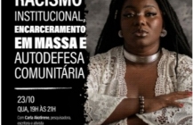 Racismo institucional, encarceramento em massa e autodefesa comunit&aacute;ria 