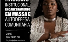 Racismo institucional, encarceramento em massa e autodefesa comunit&aacute;ria 